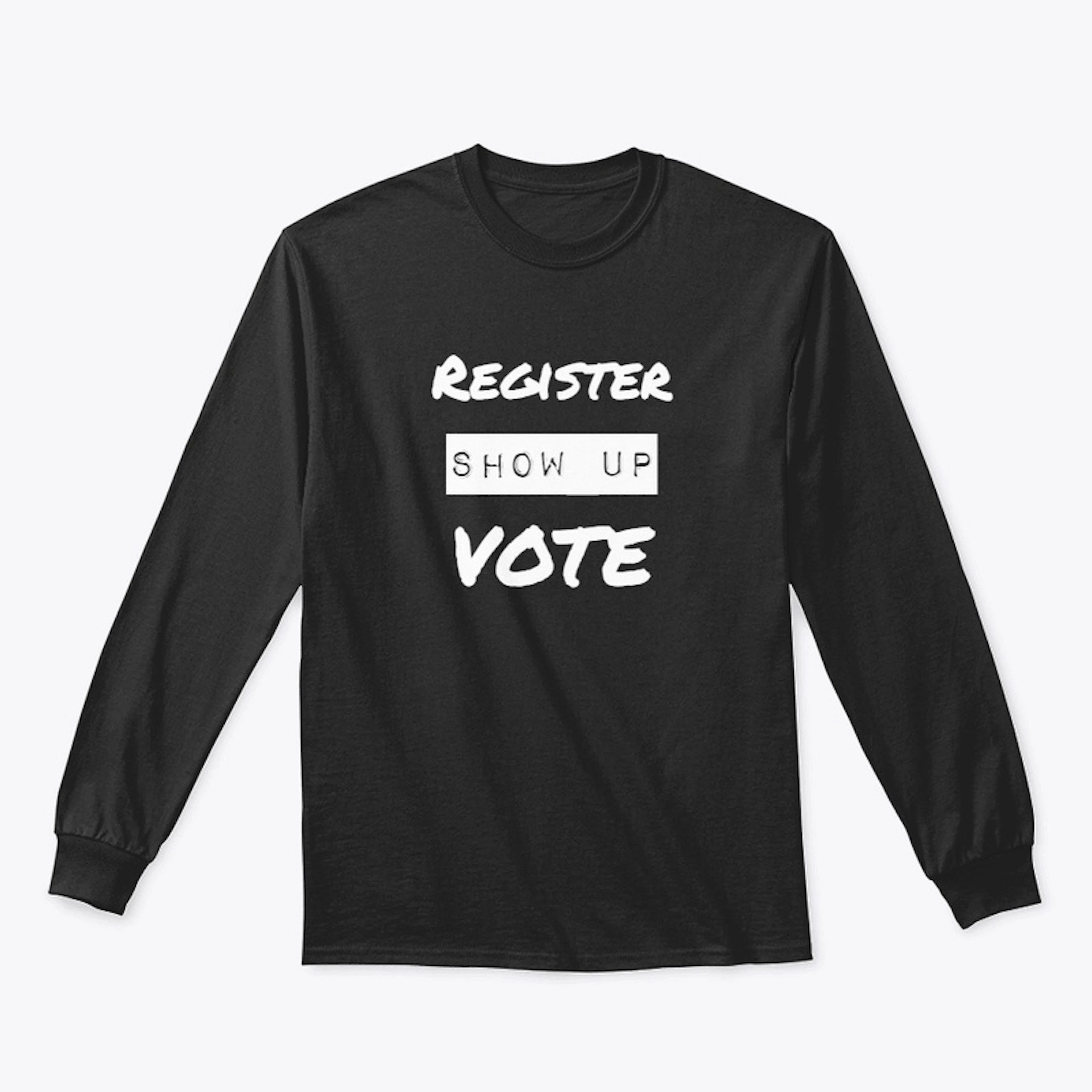 Register Show Up Vote